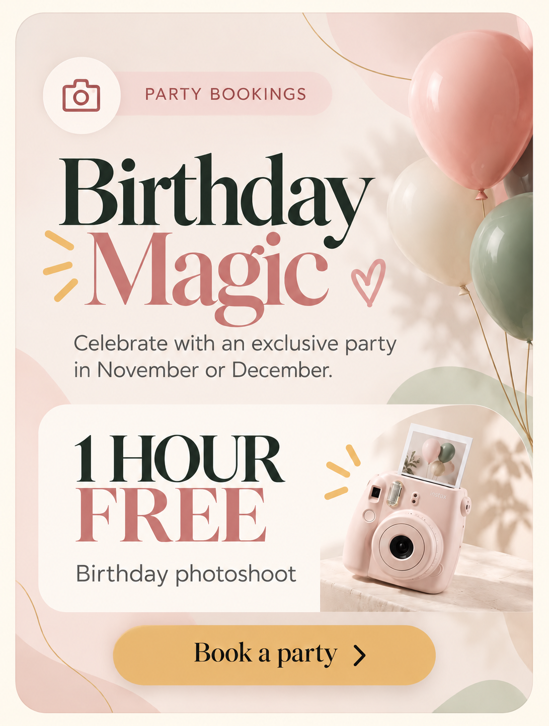 Birthday magic: Book an exclusive party in November or December and receive a free one-hour birthday photoshoot. Book a party.